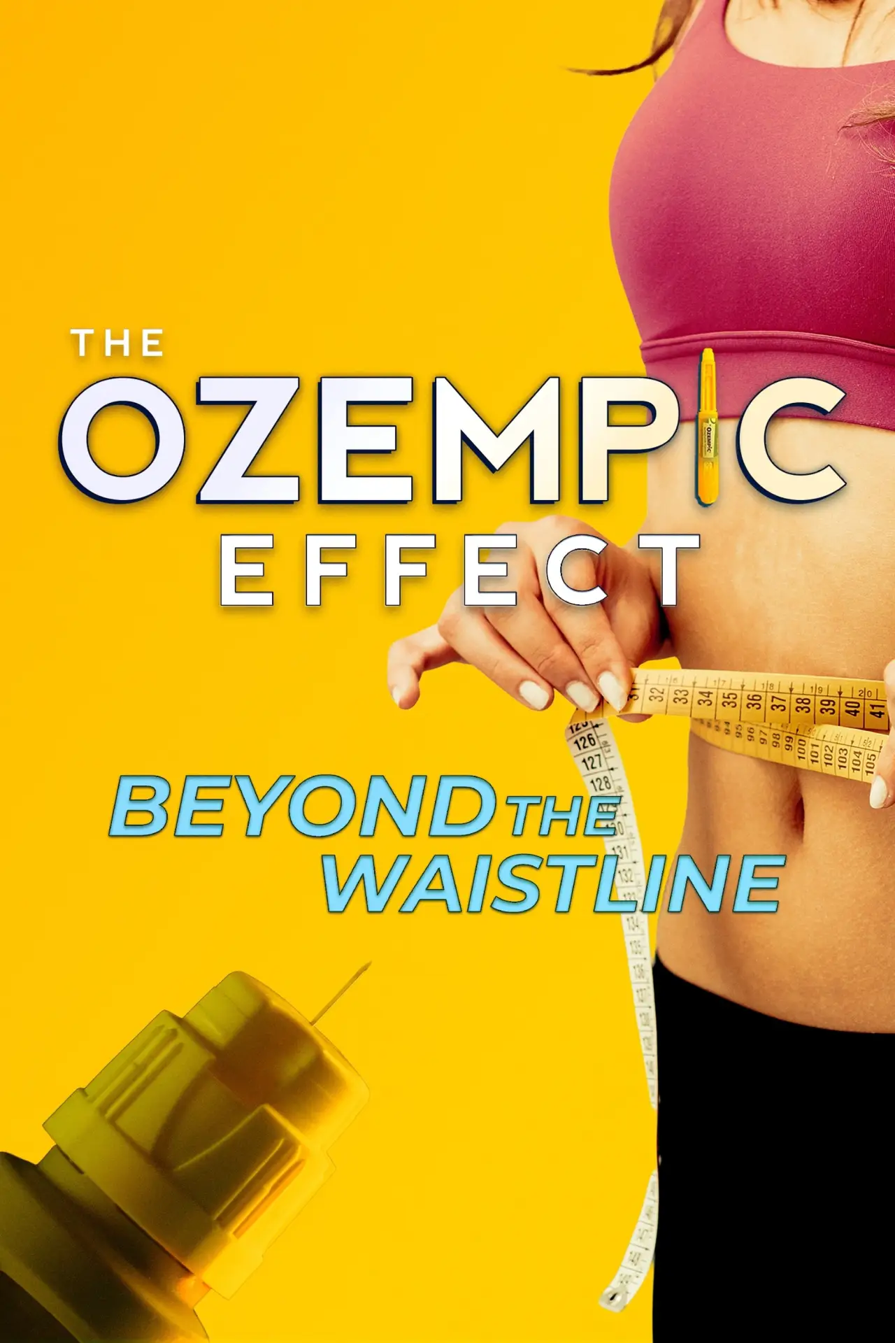 Movie poster "The Ozempic Effect: Beyond the Waistline"