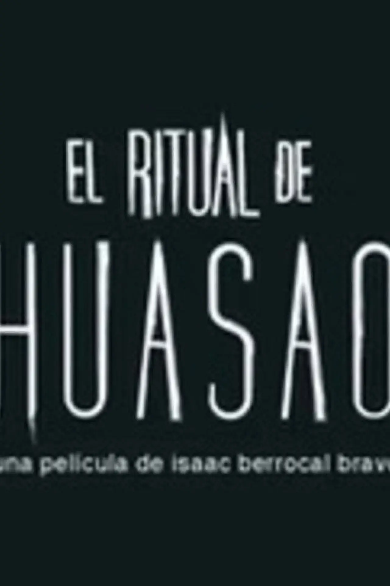 Movie poster "El Ritual de Huasao"
