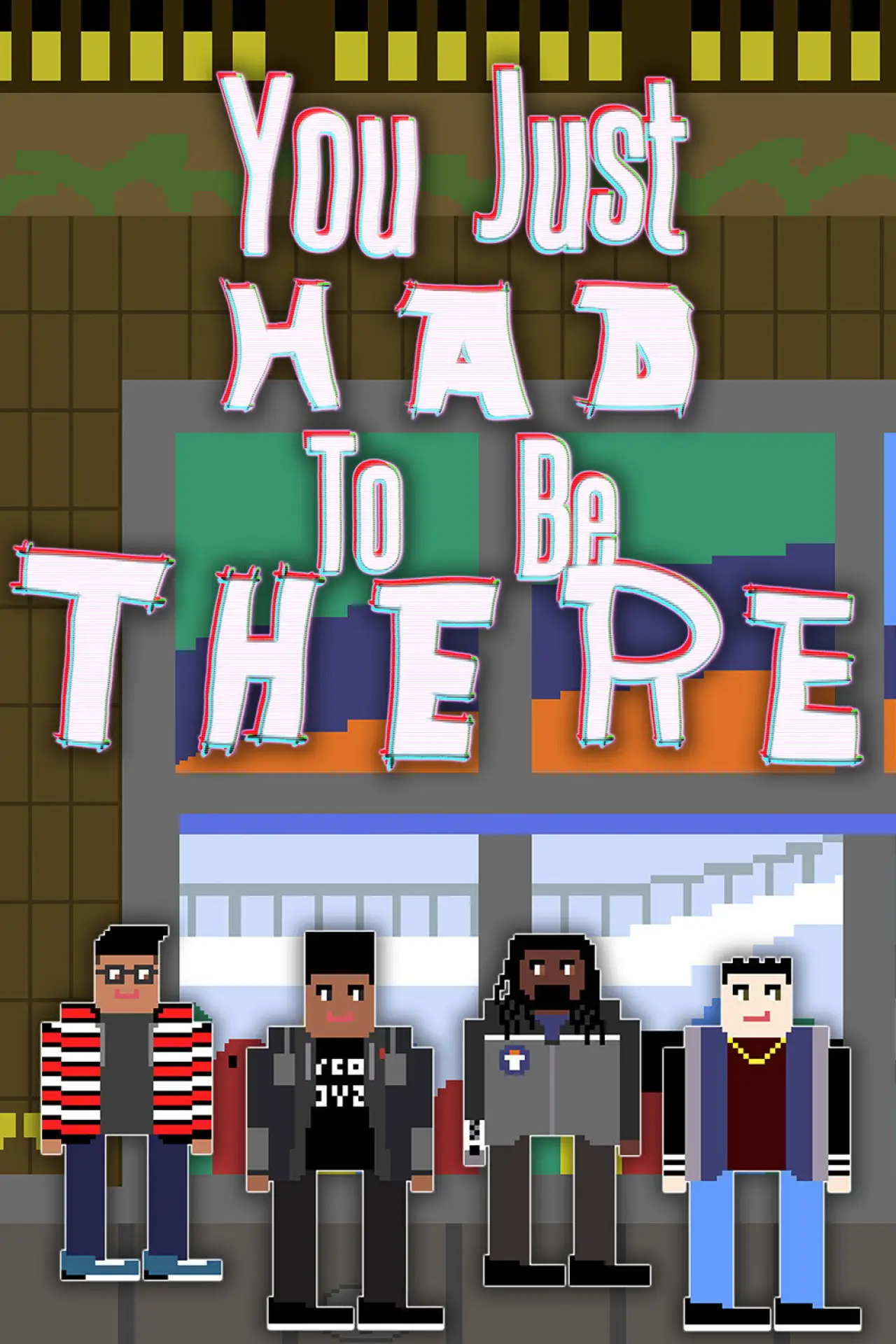 Movie poster "You Just Had to Be There"