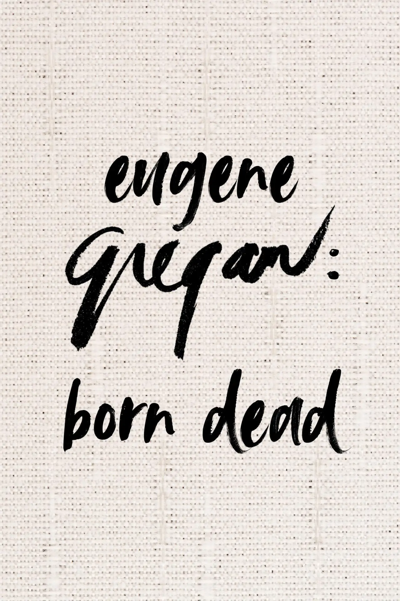 Movie poster "Eugene Gregan: Born Dead"