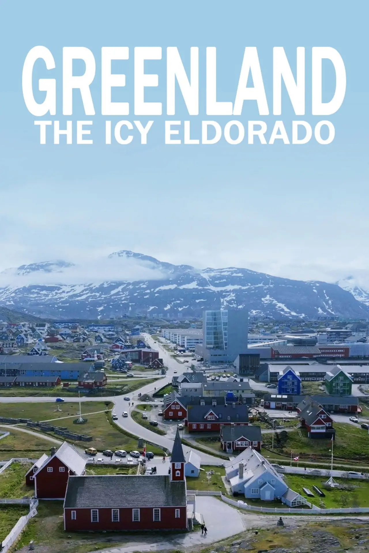 Movie poster "Greenland: The Icy Eldorado"