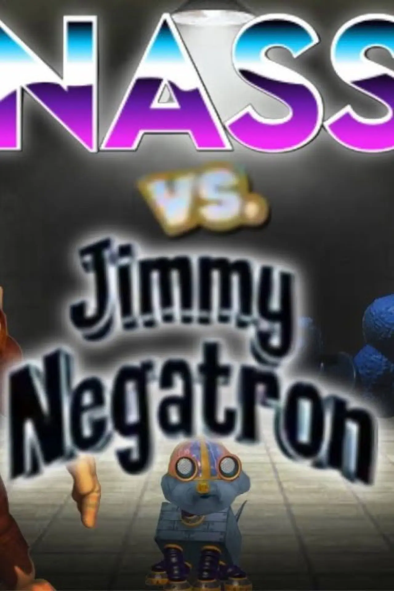 Movie poster "Nass VS Jimmy Negatron"