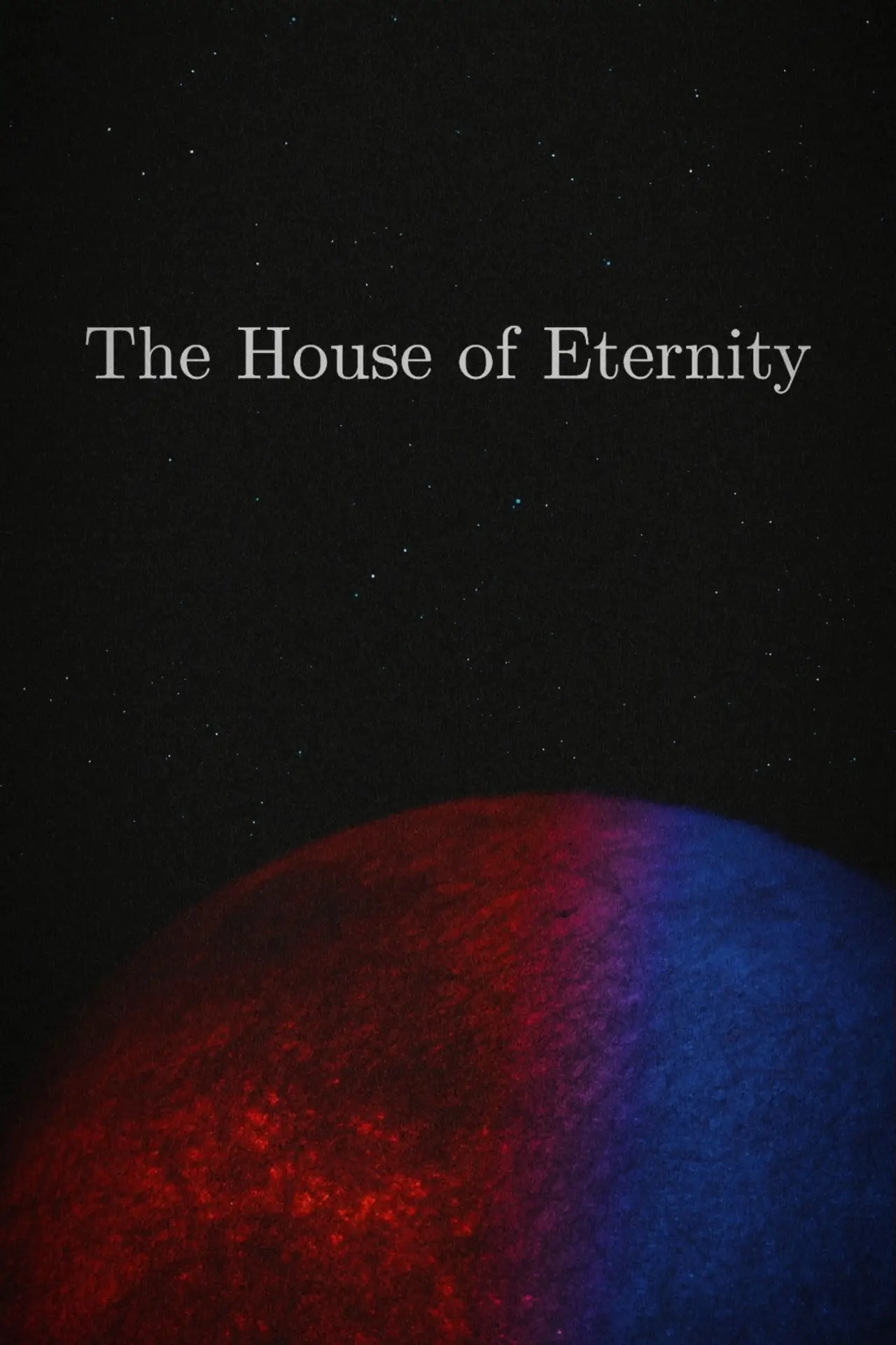 Movie poster "The House of Eternity"