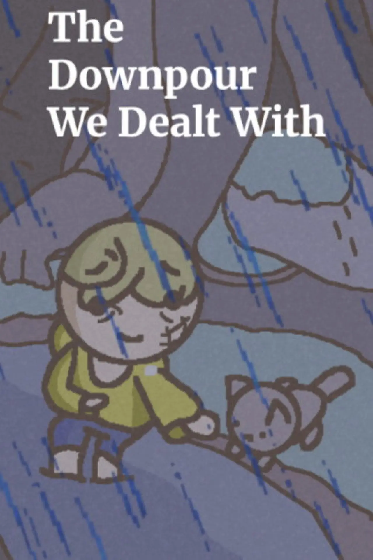 Movie poster "The Downpour We Dealt With"