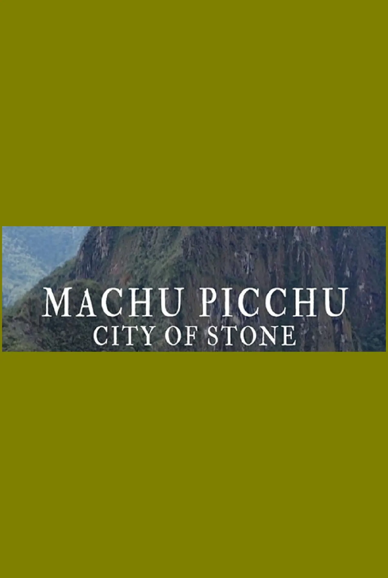 Movie poster "Machu Picchu: City of Stone"
