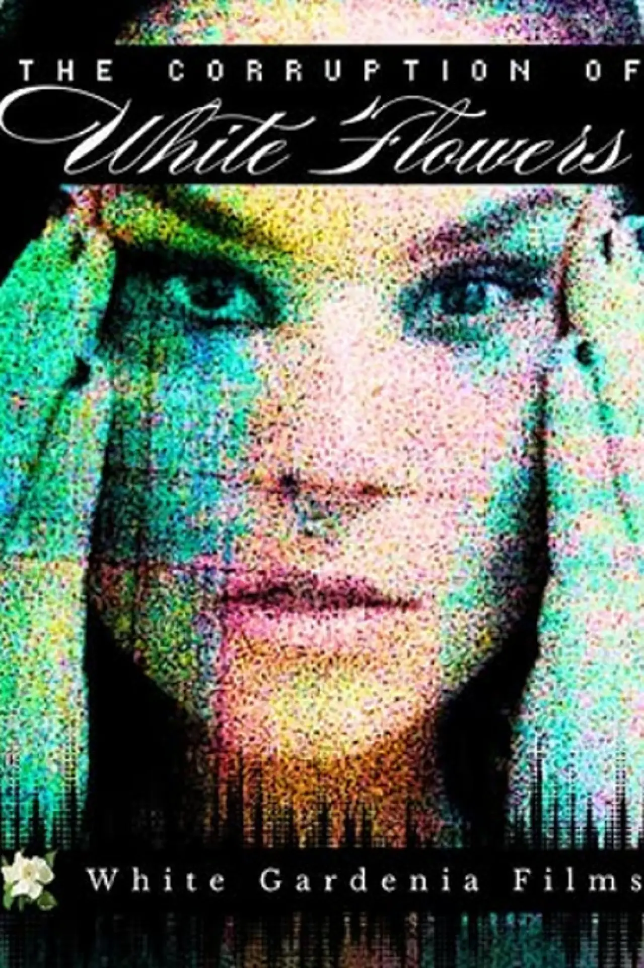 Movie poster "The Corruption of White Flowers"