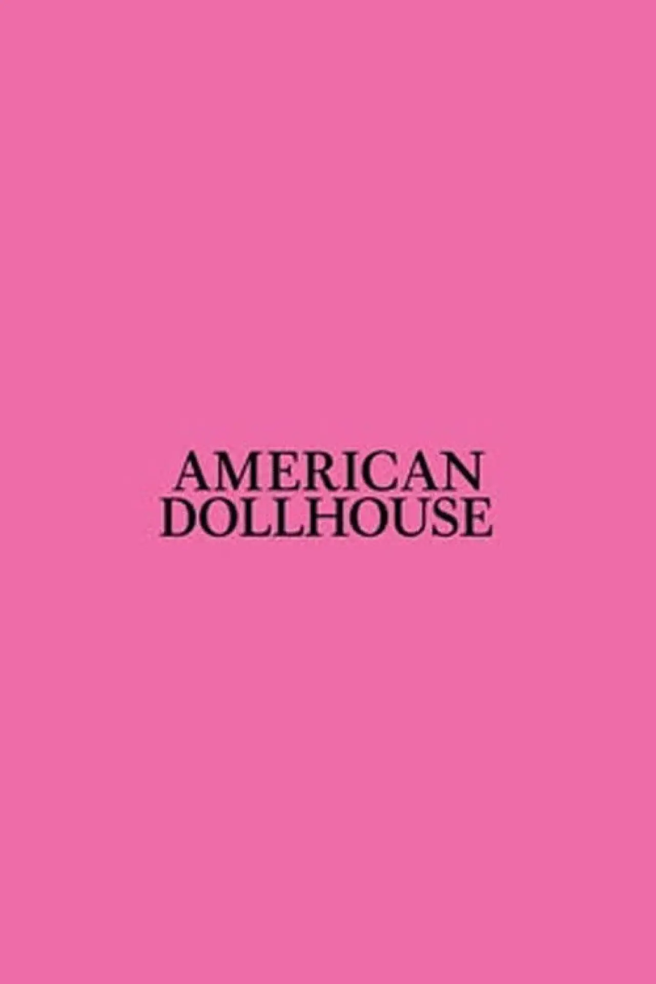 Movie poster "American Dollhouse"