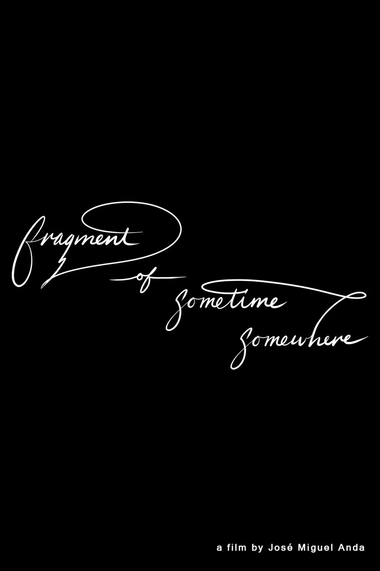 Movie poster "Fragment of sometime, somewhere"