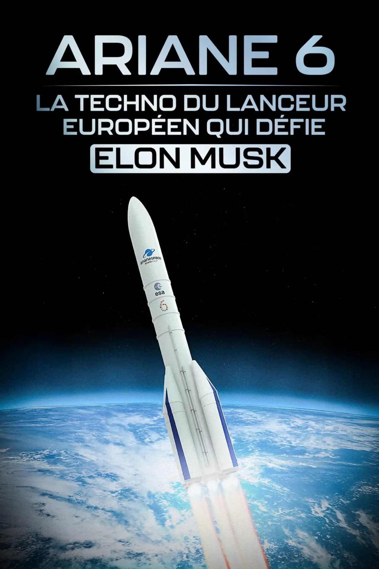 Movie poster "Ariane 6 : la techno du lanceur européen qui défie elon musk"
