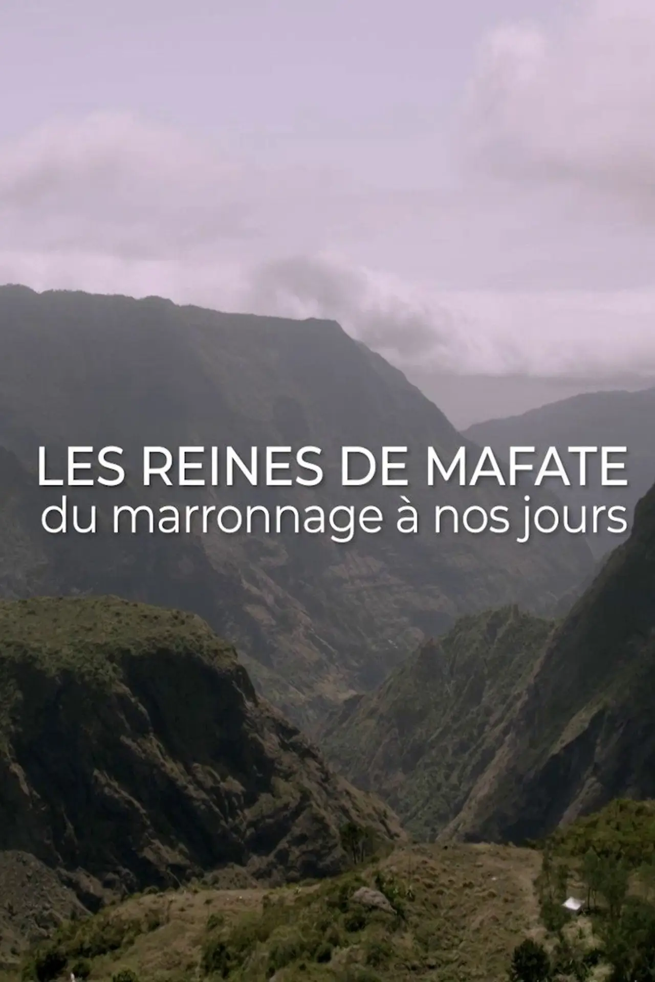 Movie poster "Les reines de Mafate, du marronage à nos jours"