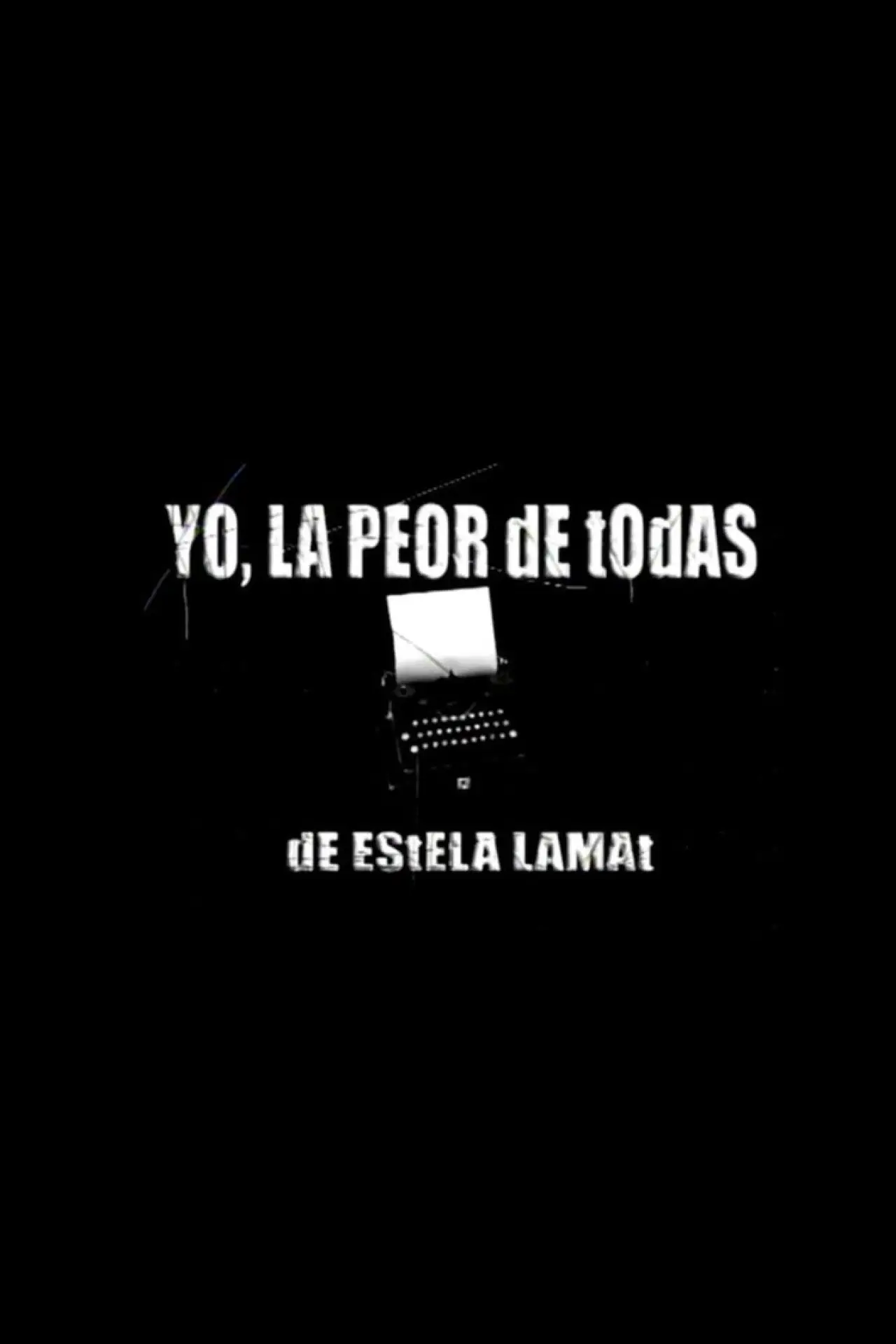 Movie poster "Yo, La Peor de Todas"