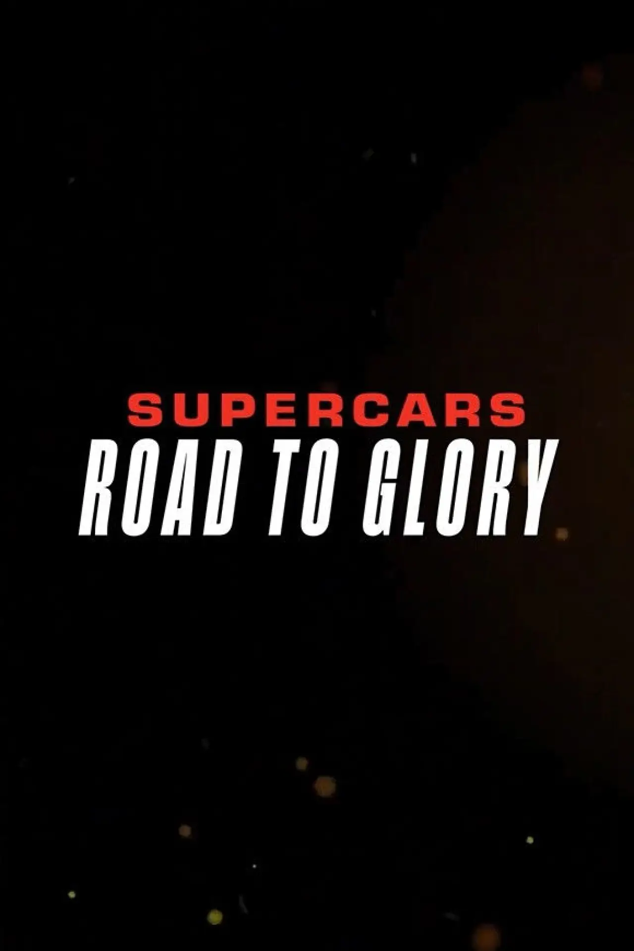 Movie poster "Supercars - Road to Glory"