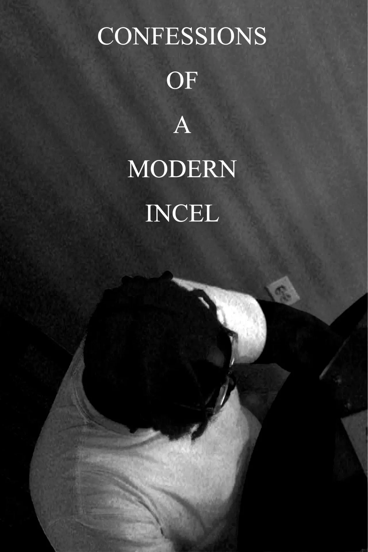 Movie poster "Confessions of a Modern Incel"