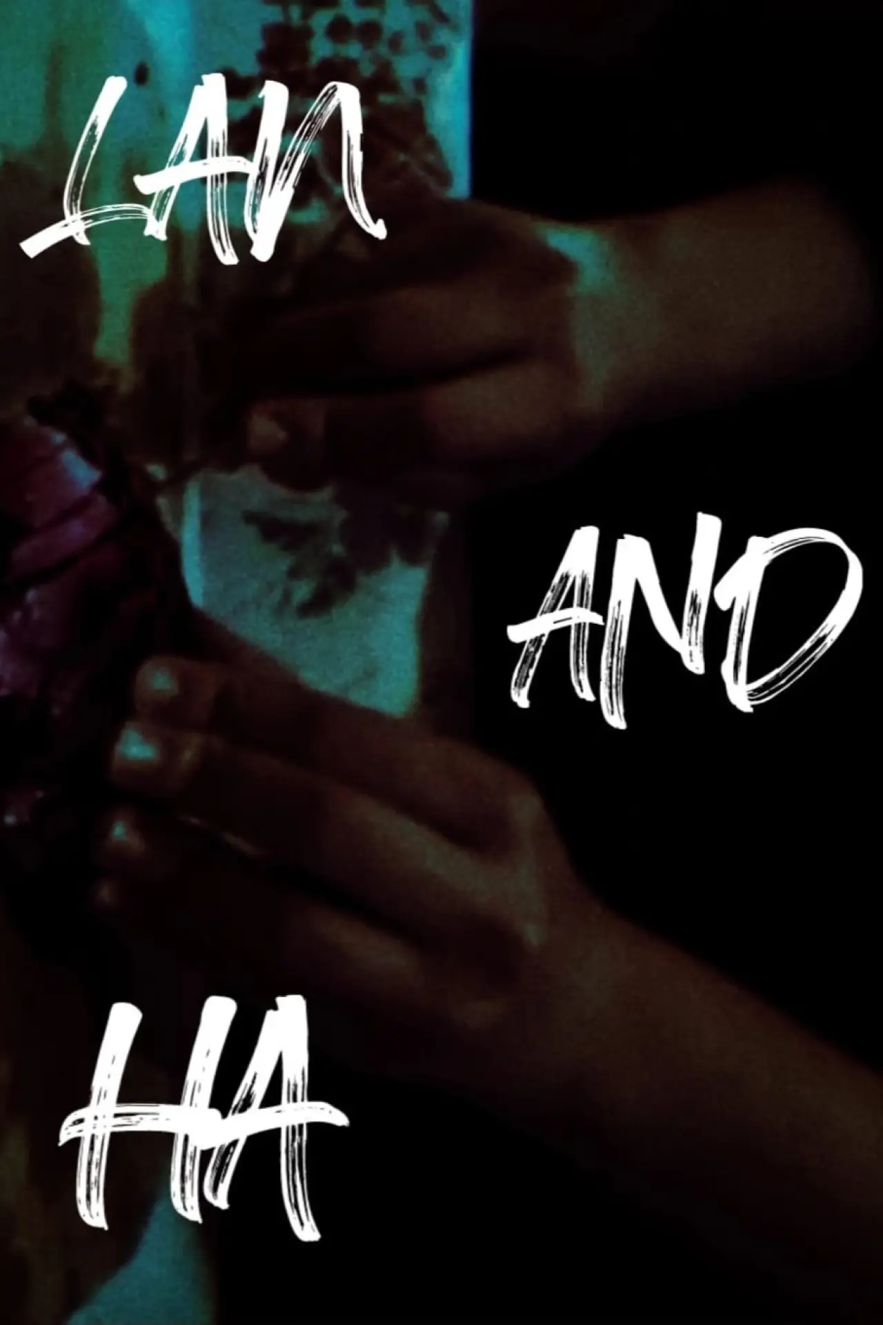 Movie poster "lan AND ha"