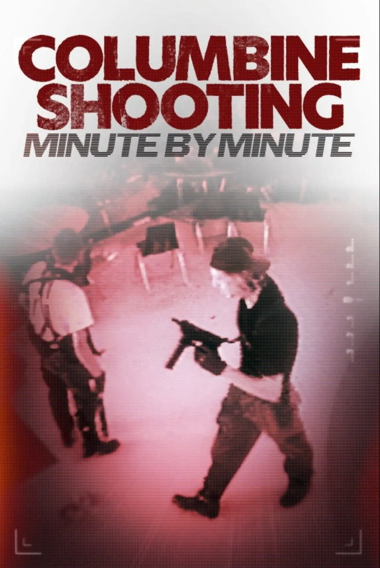 Movie poster "Columbine Shooting: Minute by Minute"