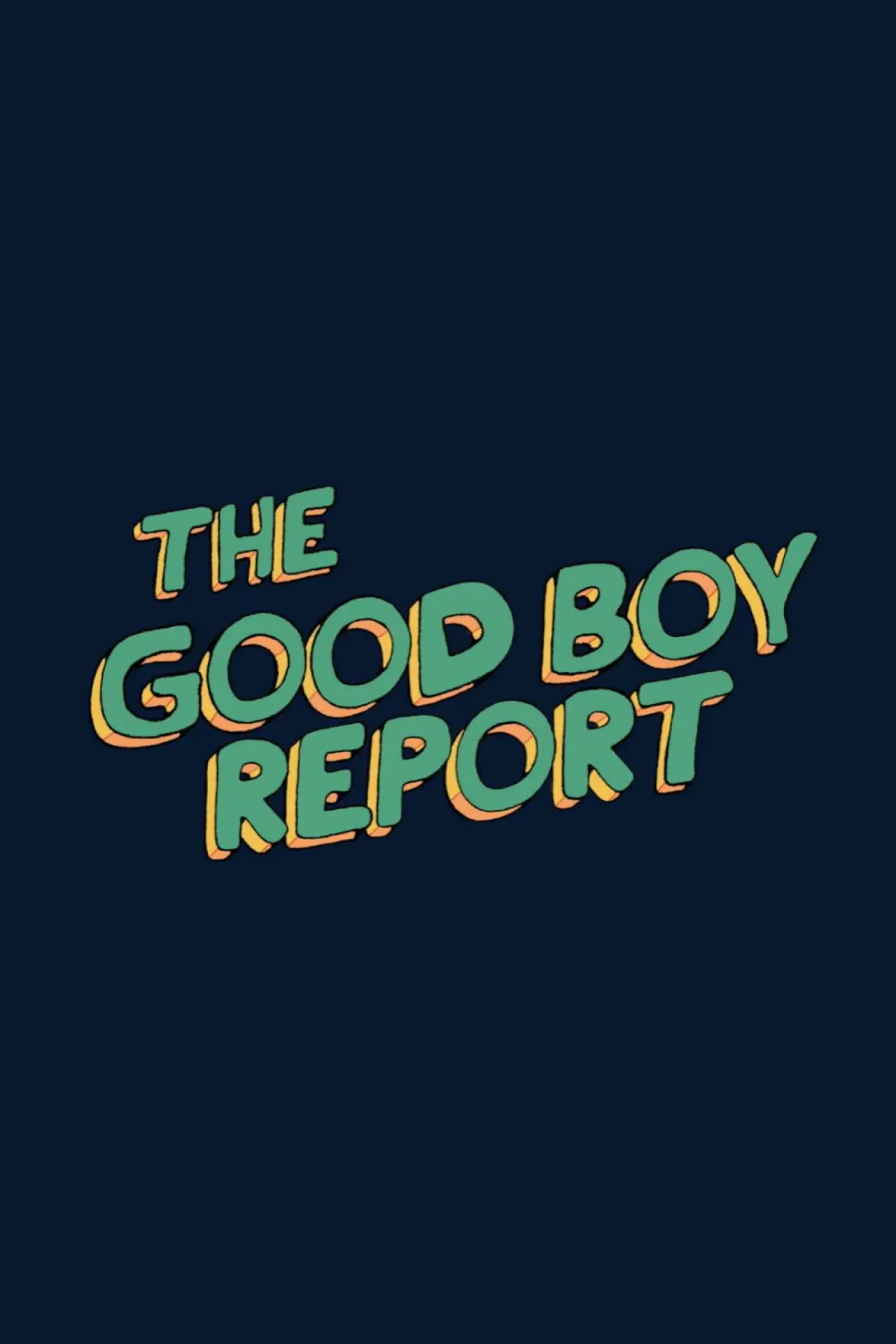 Movie poster "The Good Boy Report"