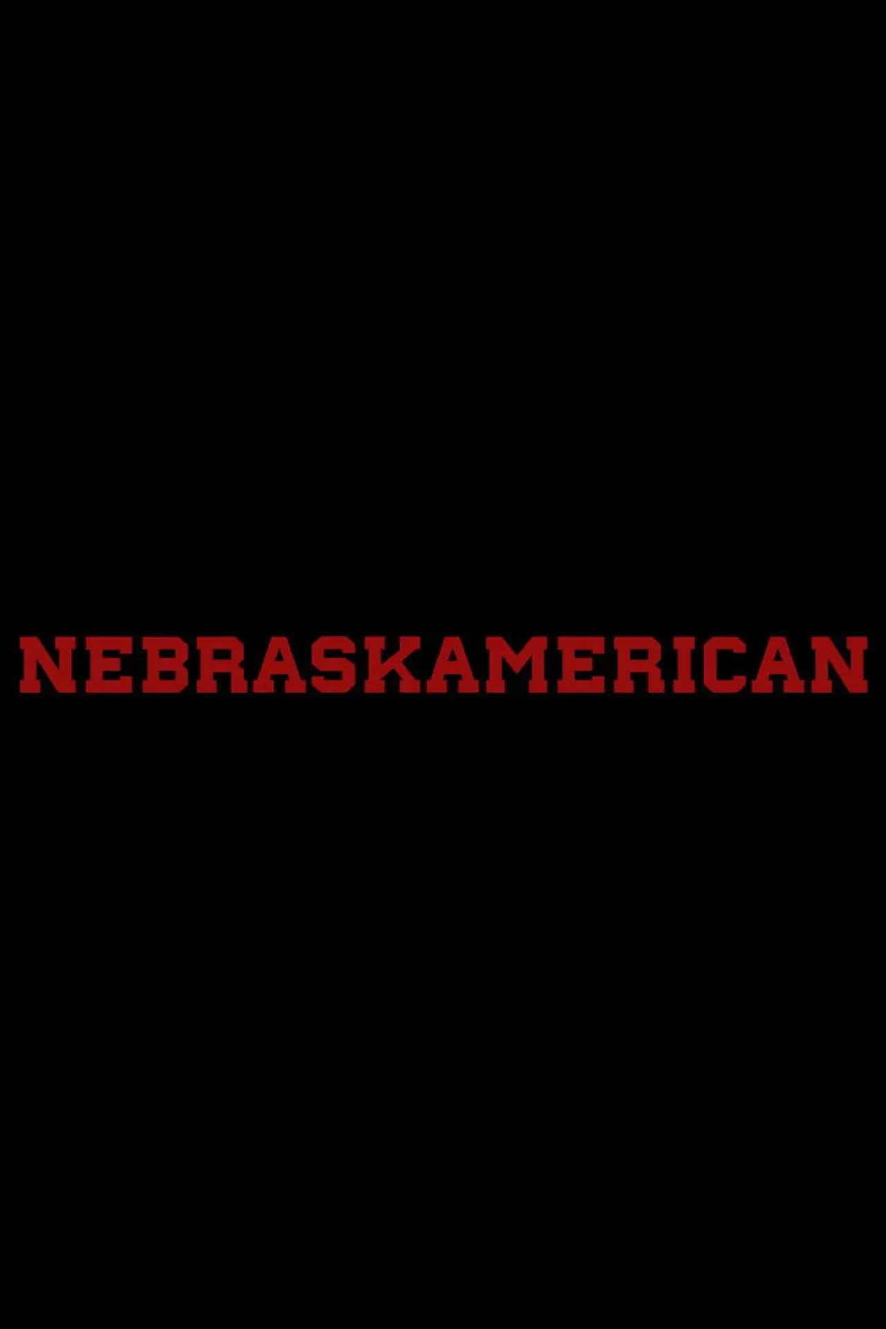Movie poster "Nebraskamerican"