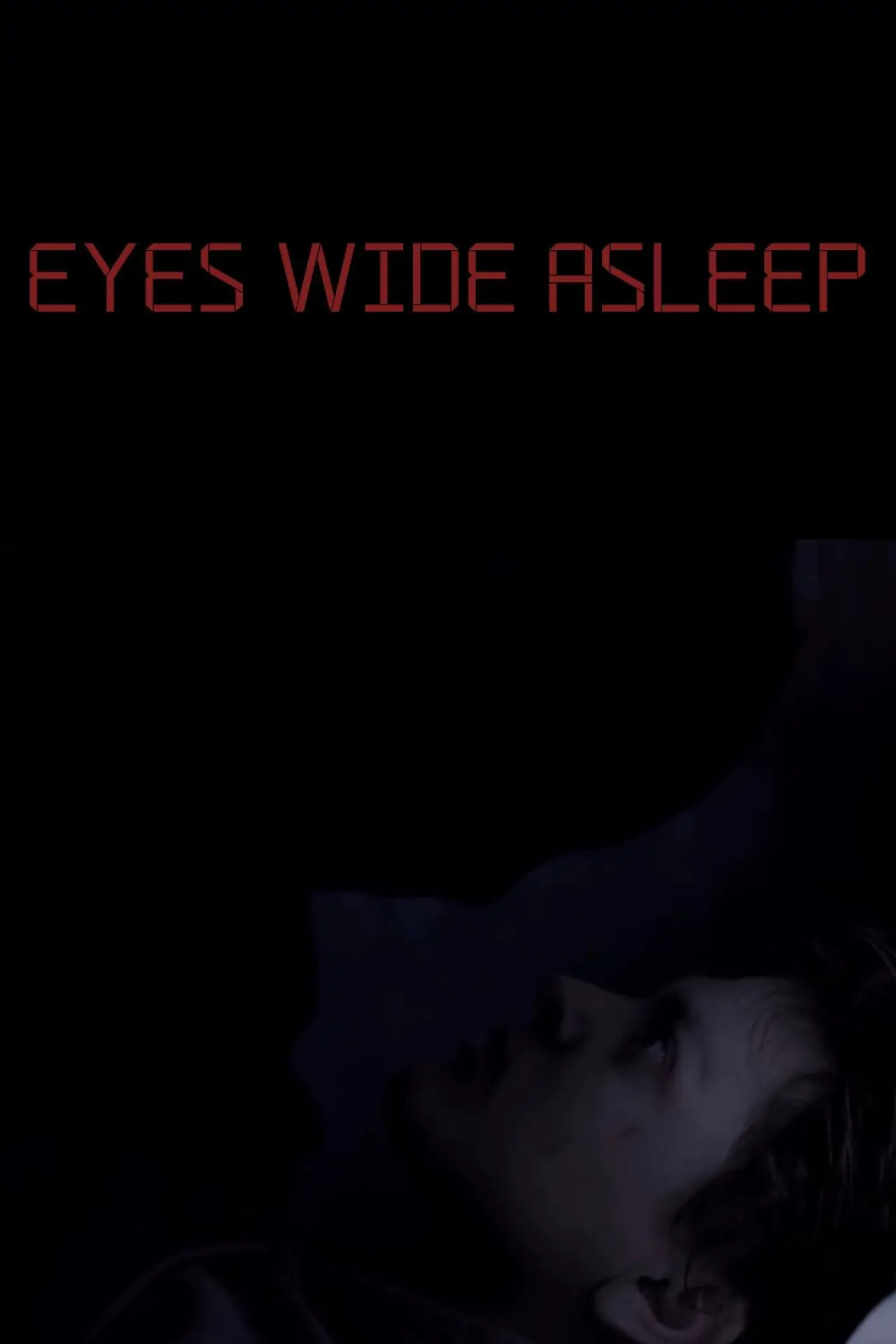 Movie poster "Eyes Wide Asleep"