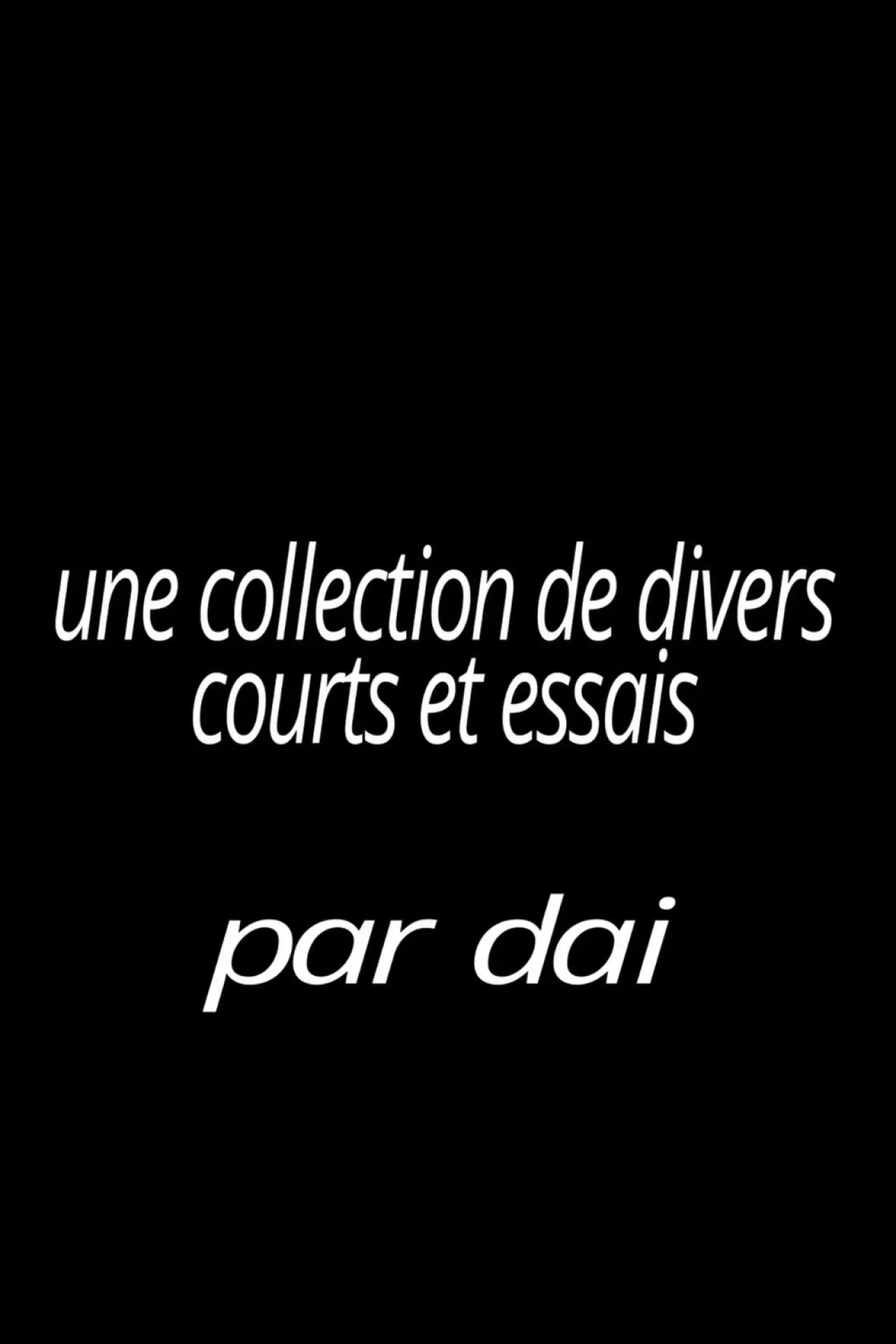 Movie poster "collection de divers courts et essais"