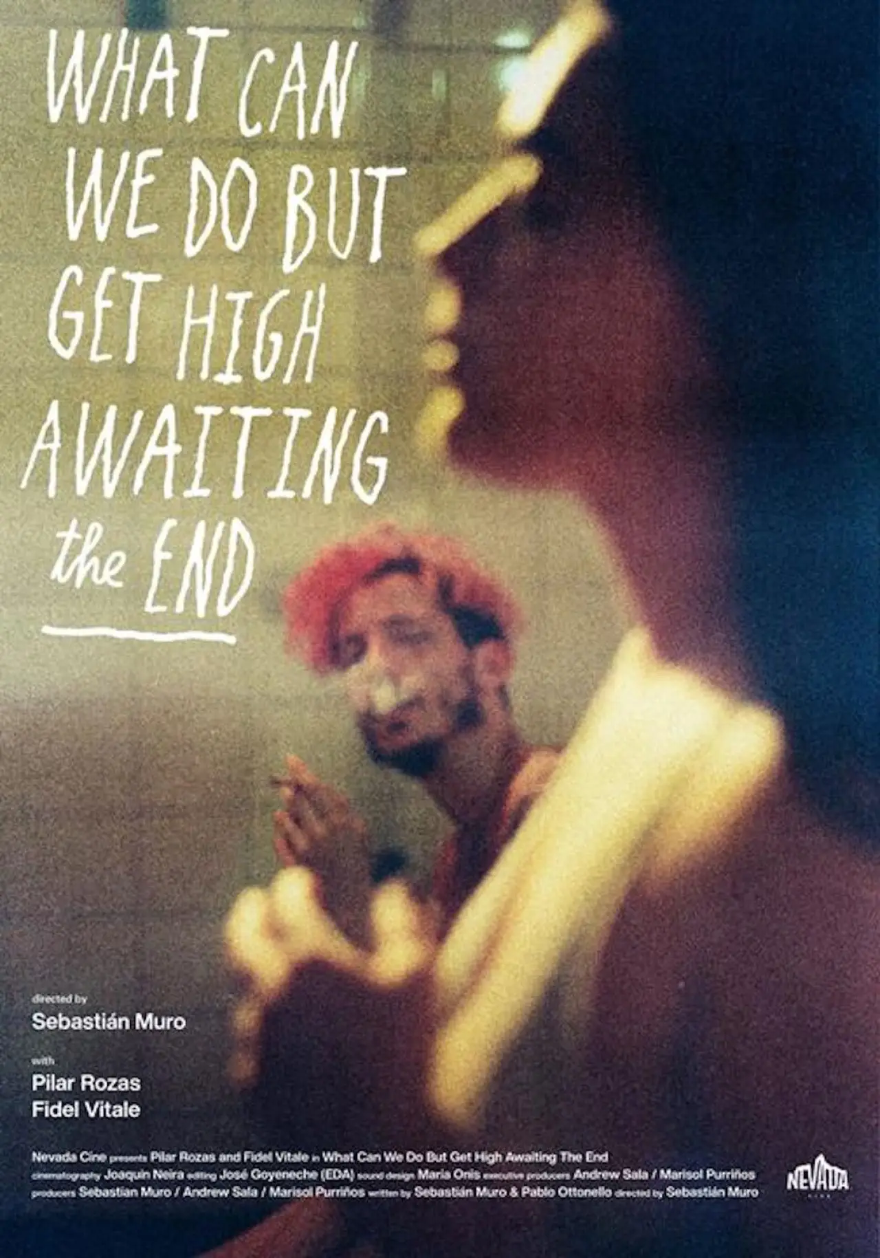 Movie poster "What Can We Do But Get High Awaiting the End"