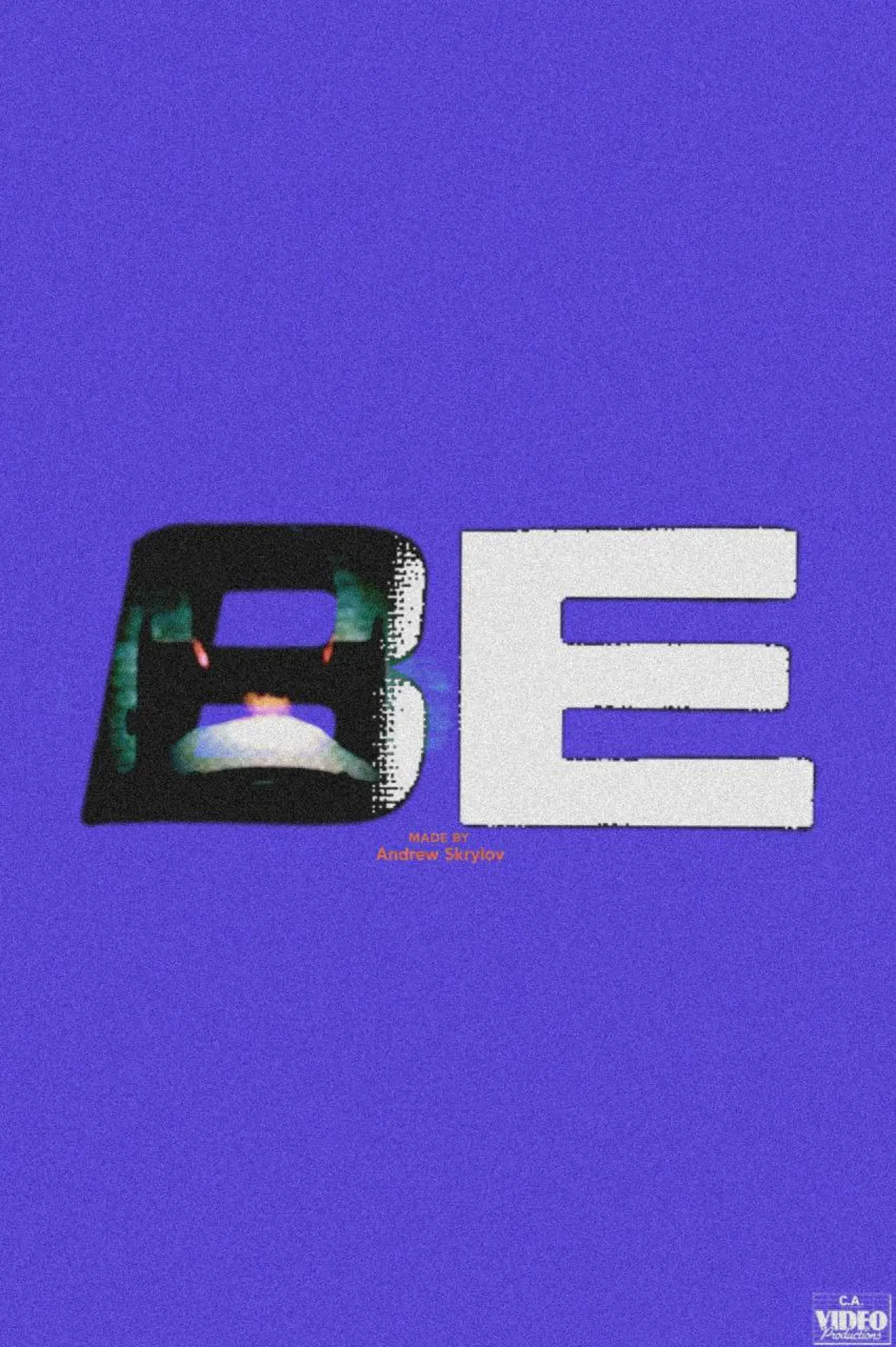 Movie poster "BE - VOLUME ONE"