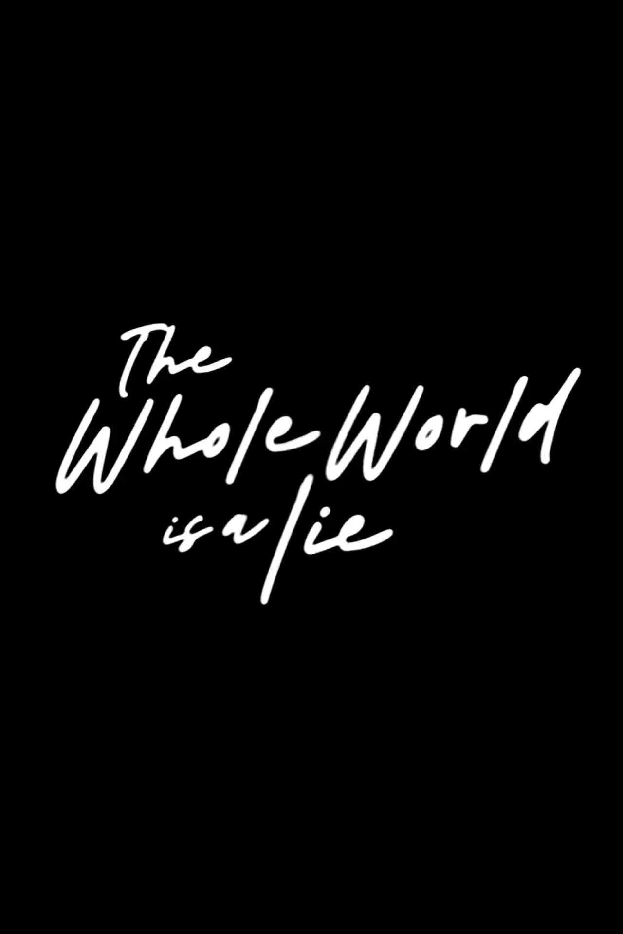 Movie poster "The Whole World Is a Lie"