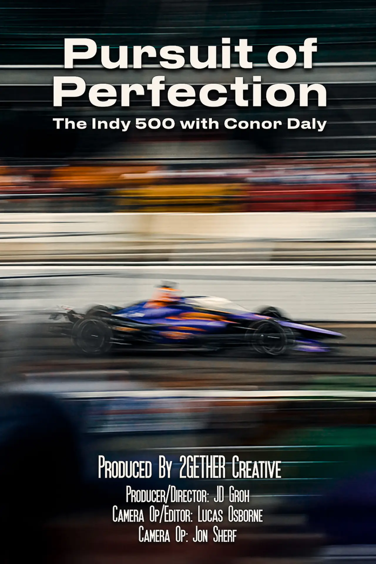 Movie poster "Pursuit of Perfection - The Indy 500 with Conor Daly"