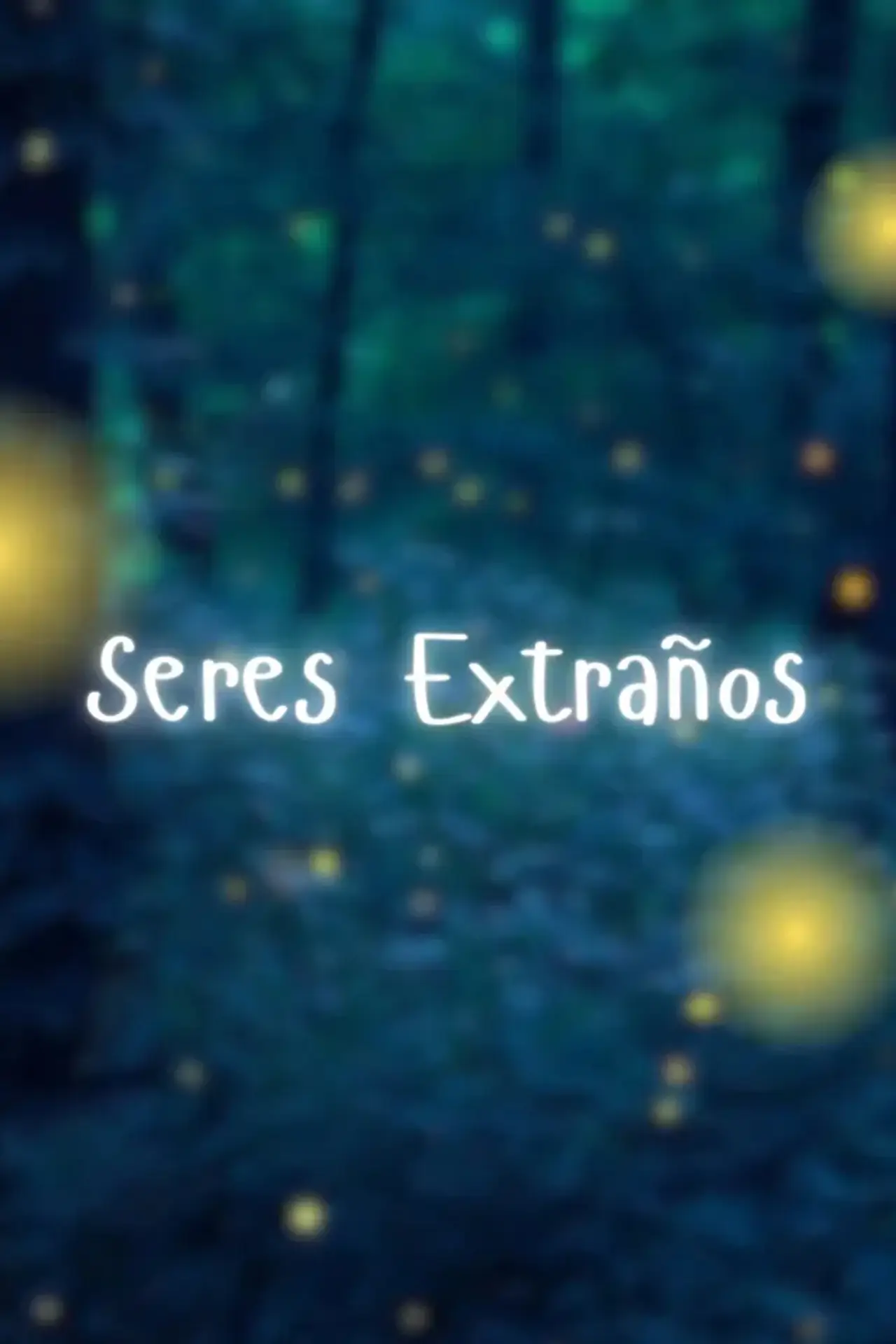 Movie poster "Seres extraños"