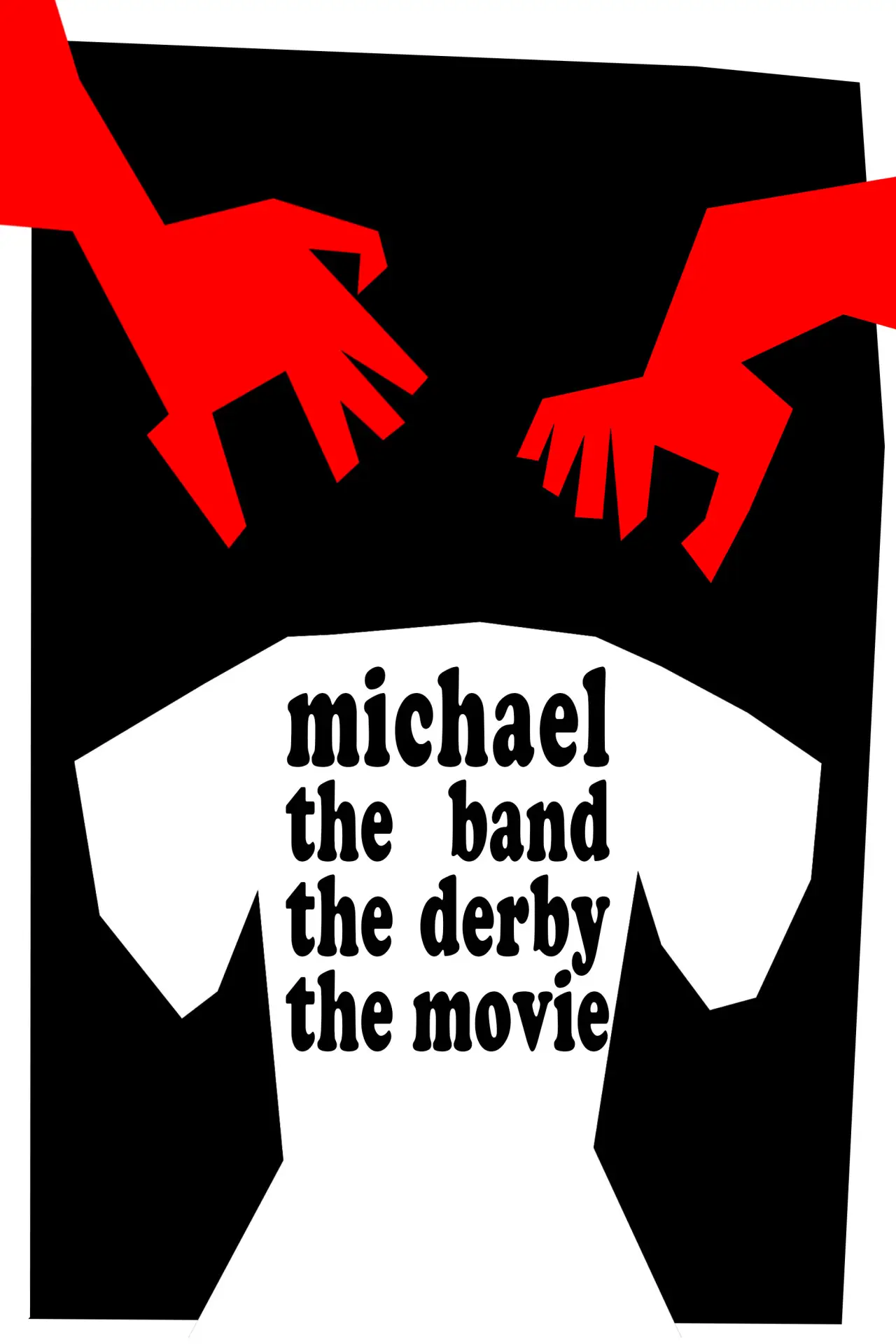 Movie poster "Michael the Band the Derby the Movie"