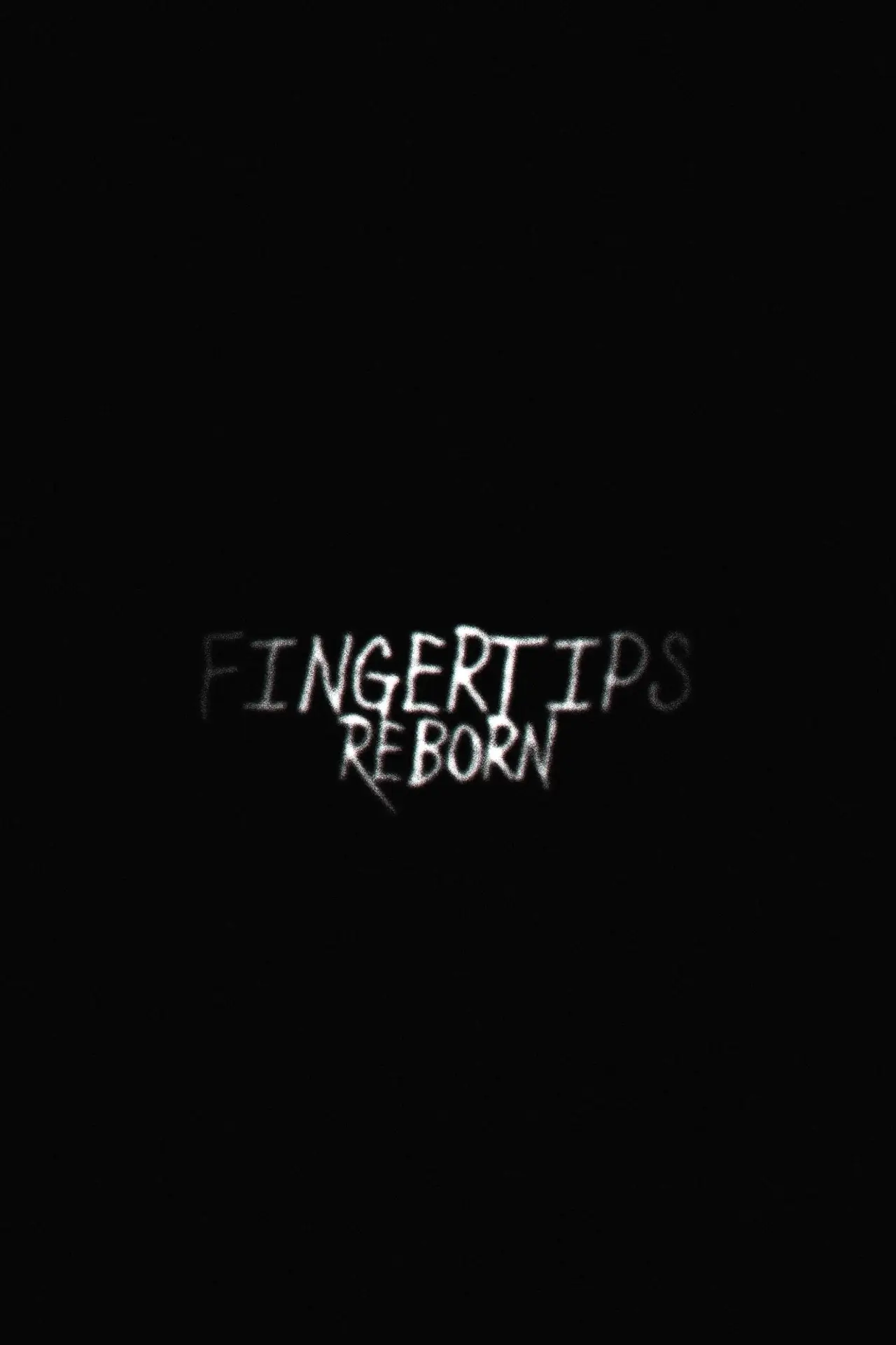 Movie poster "Fingertips: Reborn"
