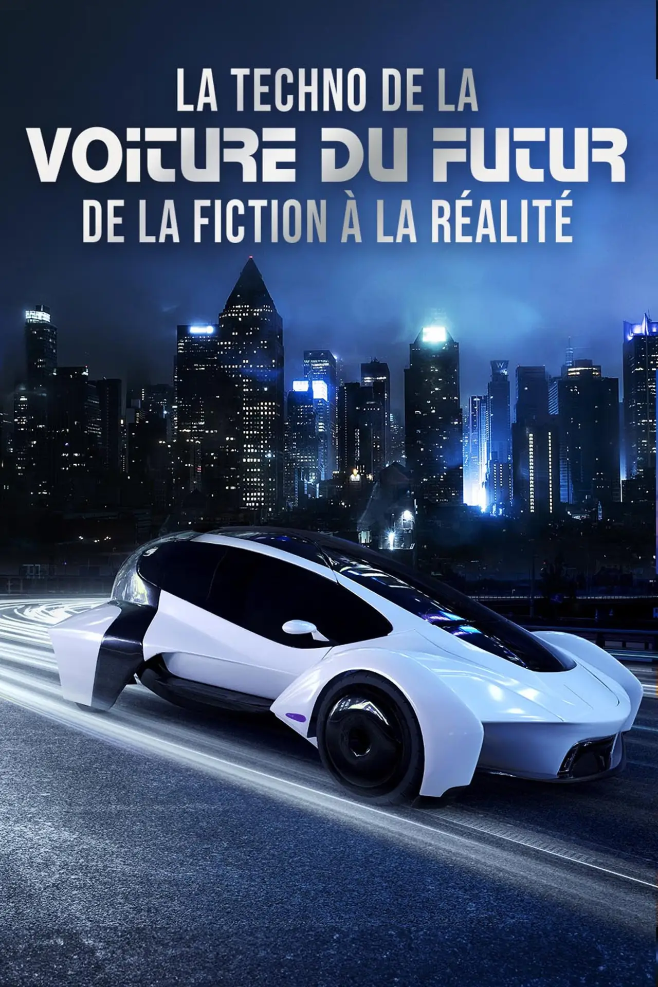 Movie poster "La techno de la voiture du futur : de la fiction à la réalité"