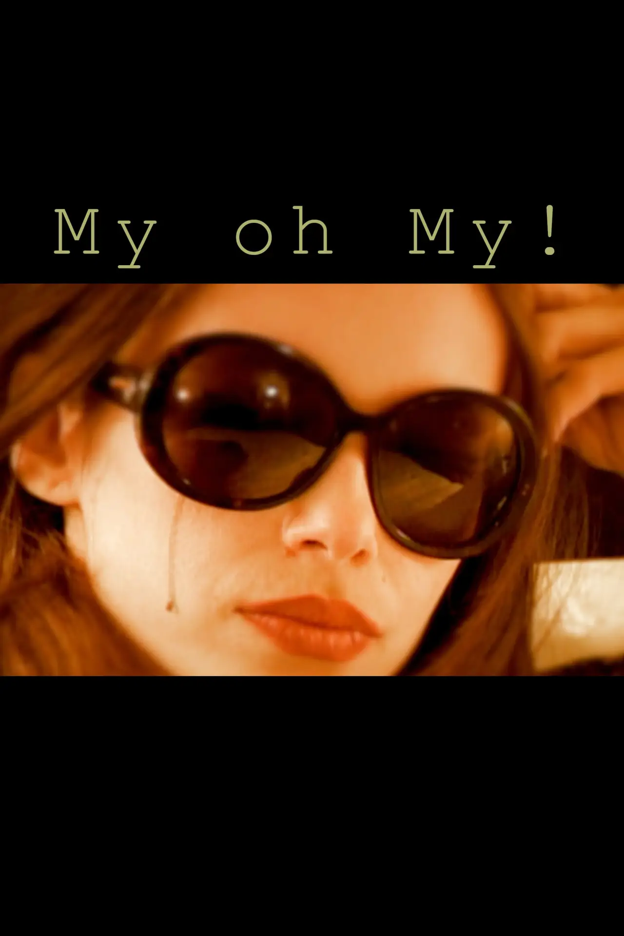 Movie poster "My oh My !"