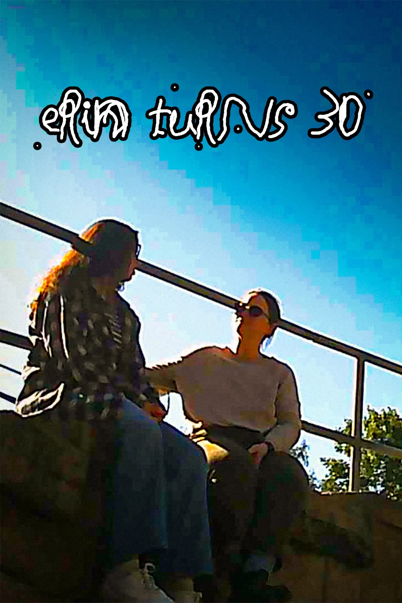 Movie poster "Erin Turns 30"