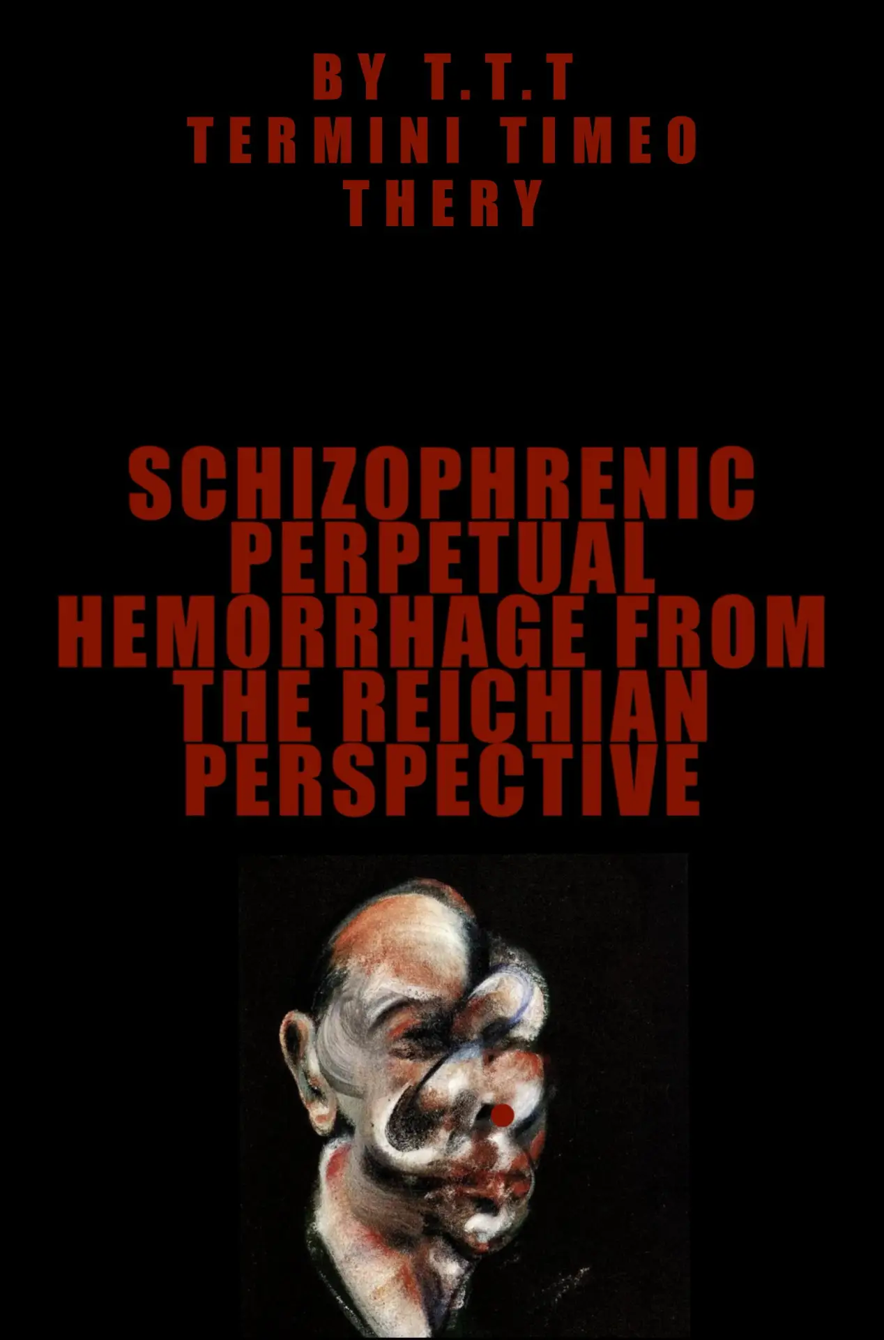 Movie poster "Schizophrenic perpetual hemorrhage from the reichian perspective"