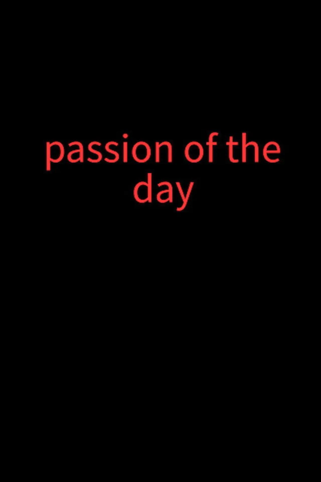 Movie poster "Passion of the day"