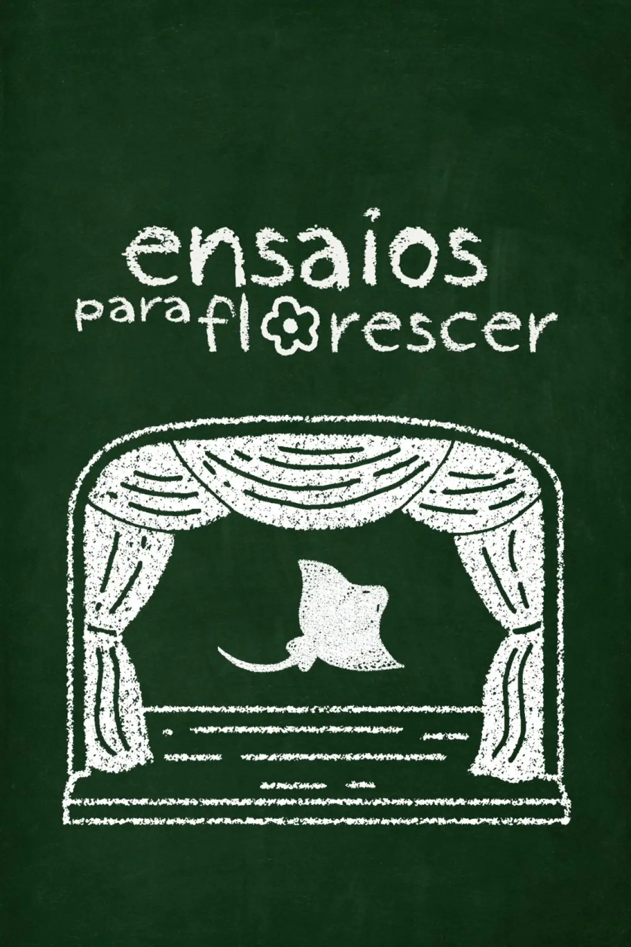 Movie poster "Ensaios para Florescer"