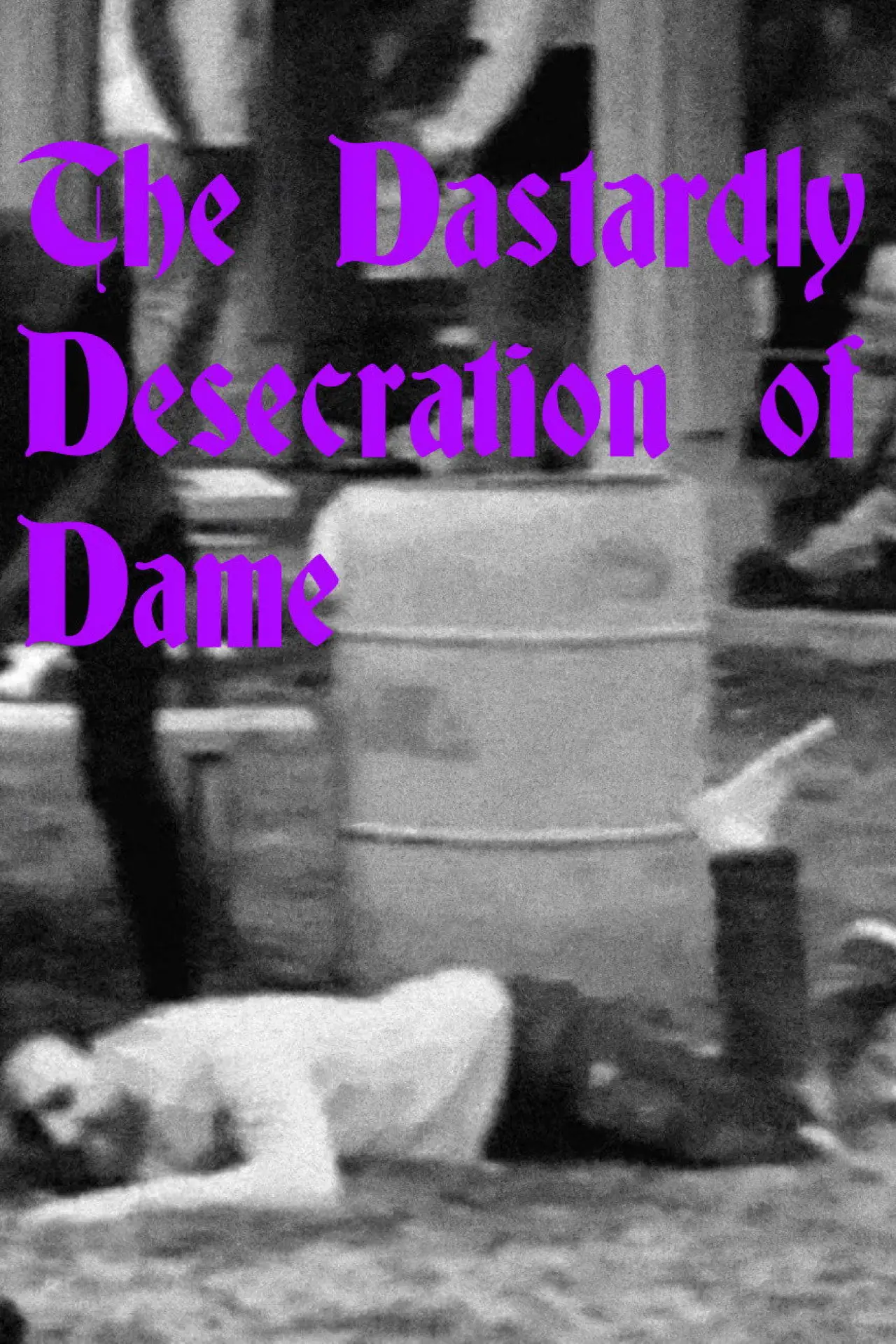 Movie poster "The Dastardly Desecration of Dame"