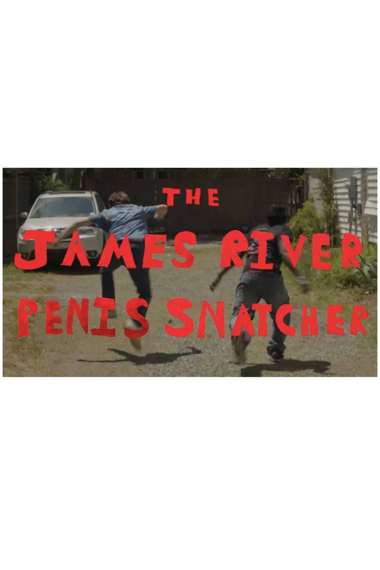 Movie poster "THE JAMES RIVER P*NIS SNATCHER"