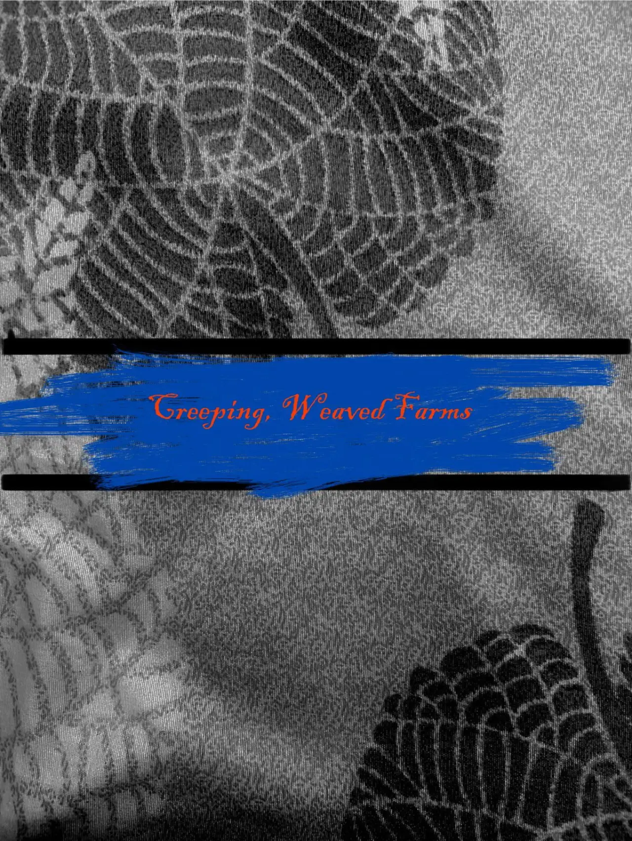 Movie poster "Creeping, Weaved Farms"