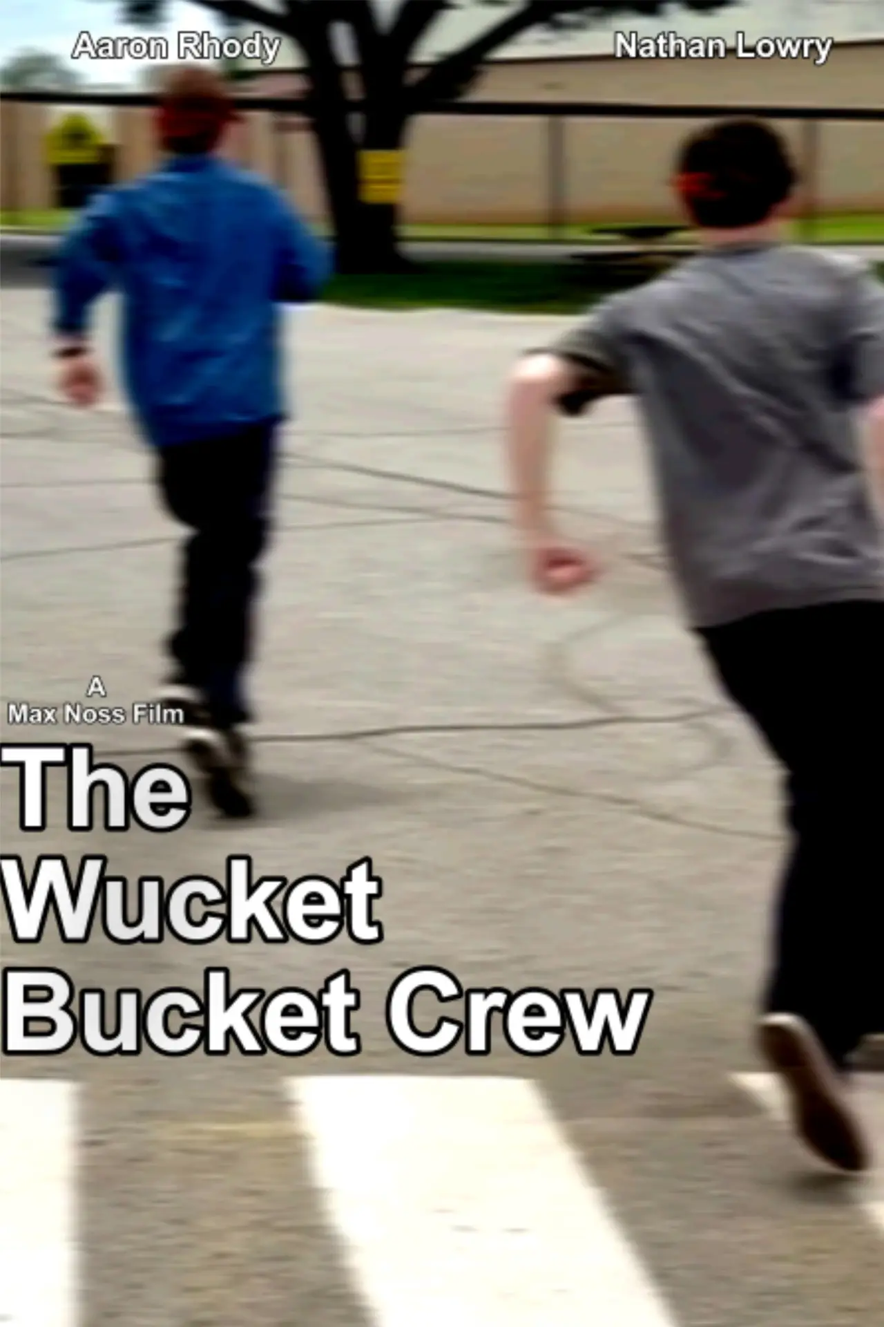Movie poster "The Wucket Bucket Crew"