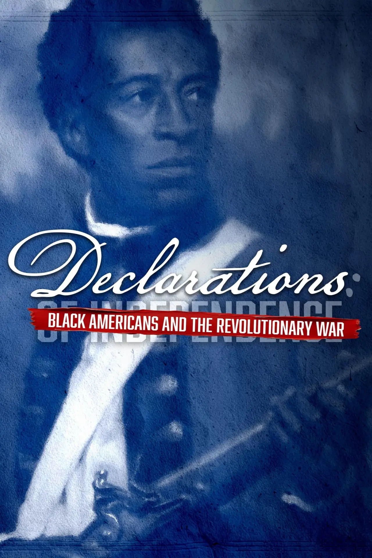 Movie poster "Declarations: Black Americans and the Revolutionary War"