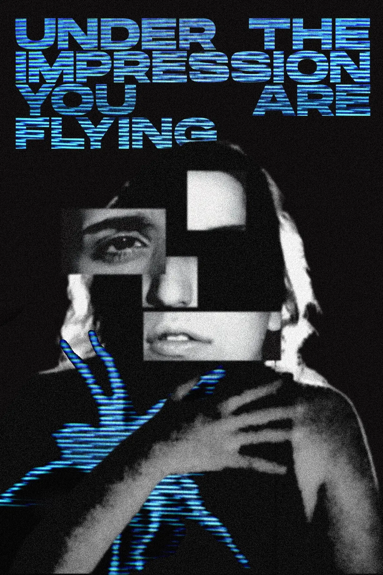 Movie poster "Under The Impression You Are Flying"