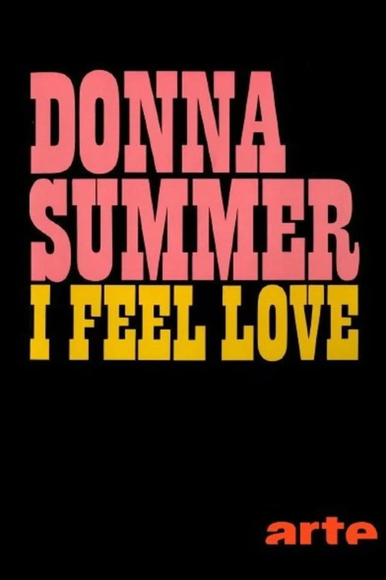 Movie poster "Giorgio Moroder & Donna Summer : "I Feel Love""