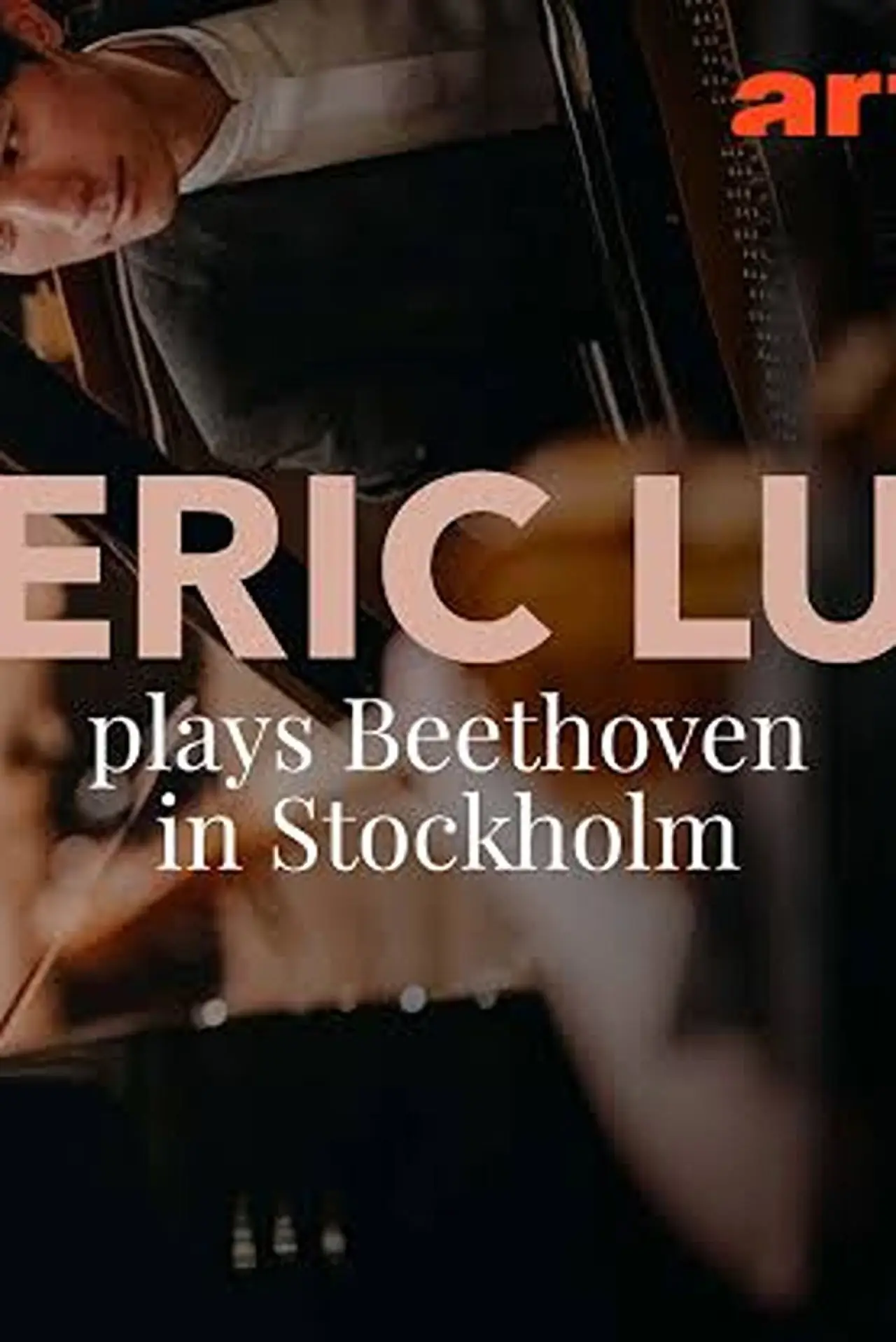 Movie poster "Beethoven: Piano Concerto No. 3 Eric Lu in Stockholm"