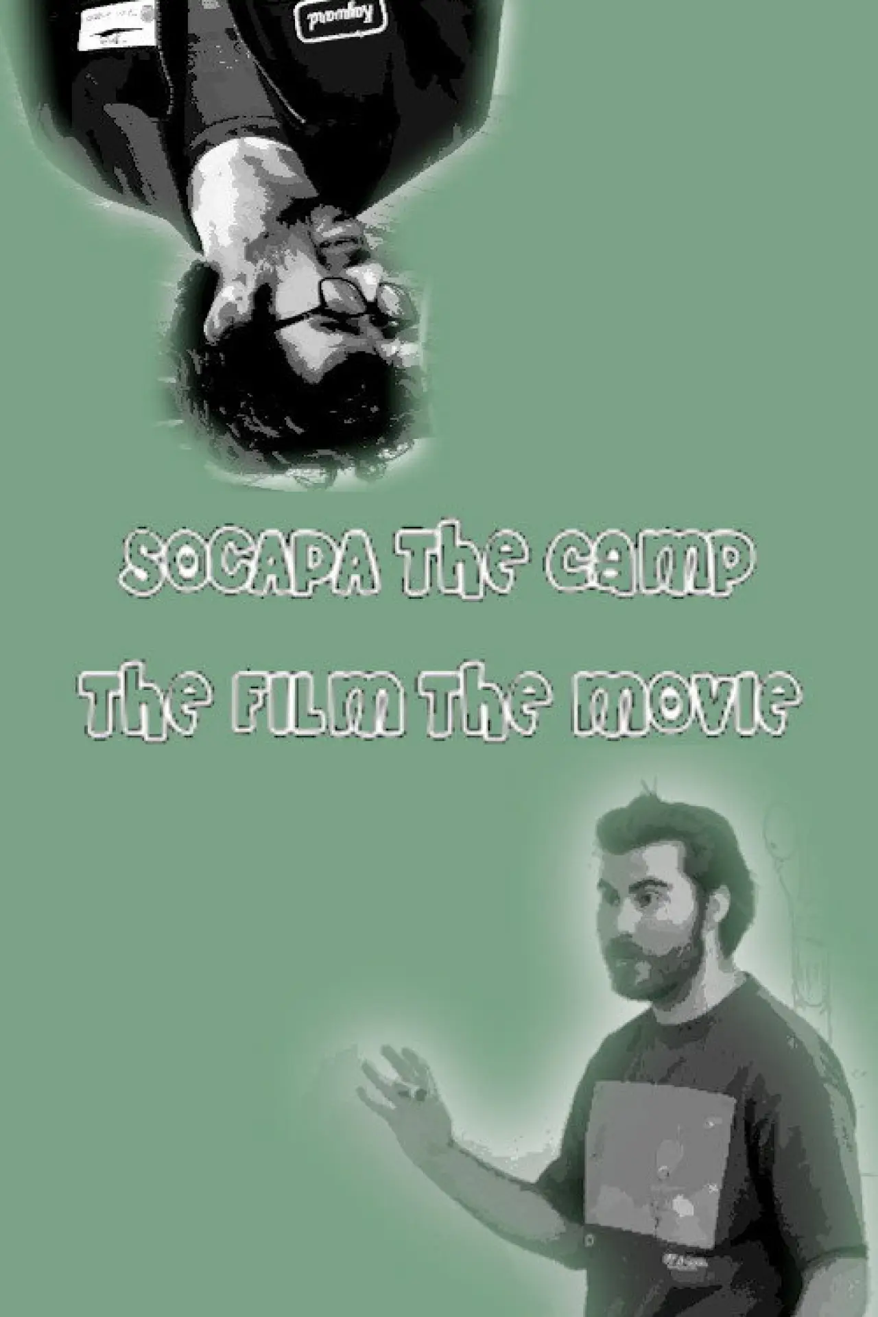 Movie poster "SOCAPA THE CAMP THE FILM THE MOVIE"