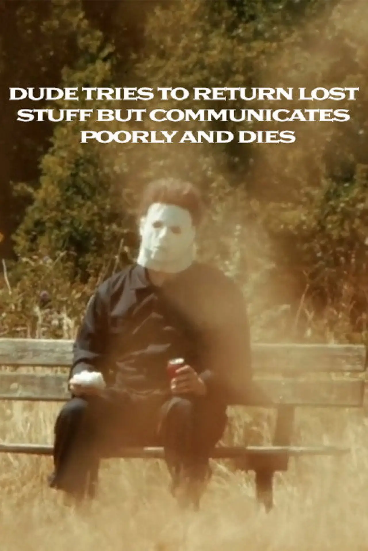 Movie poster "Dude Tries To Return Lost Stuff But Communicates Poorly And Dies"
