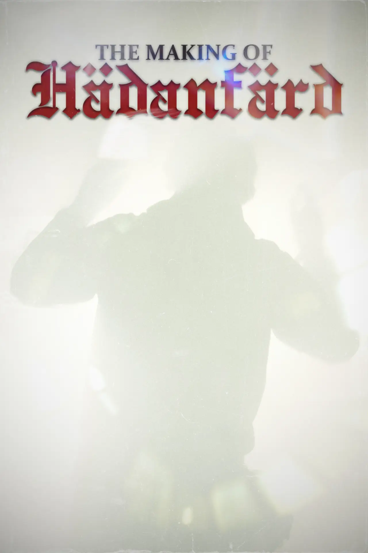 Movie poster "The making of Hädanfärd"