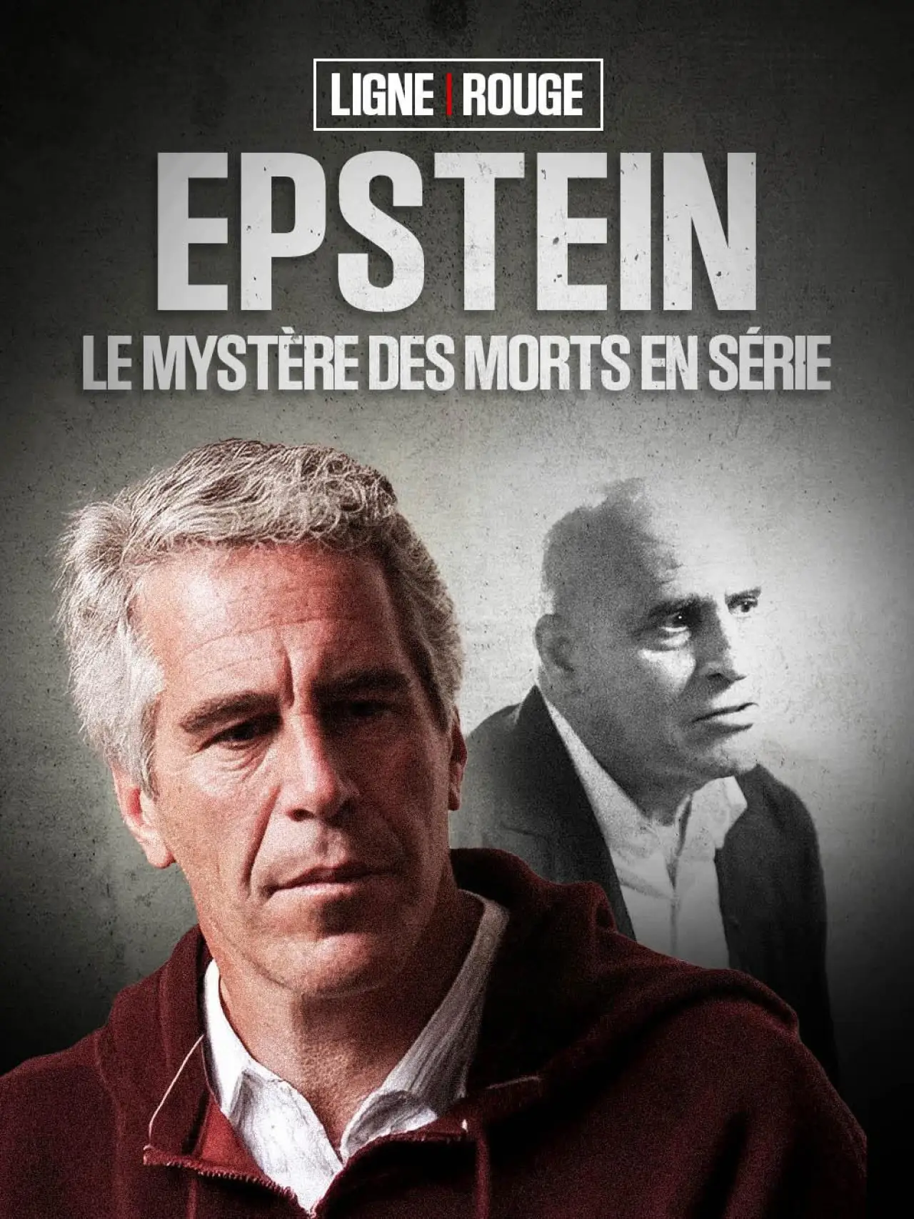 Movie poster "Ligne Rouge - Epstein : le mystère des morts en série"