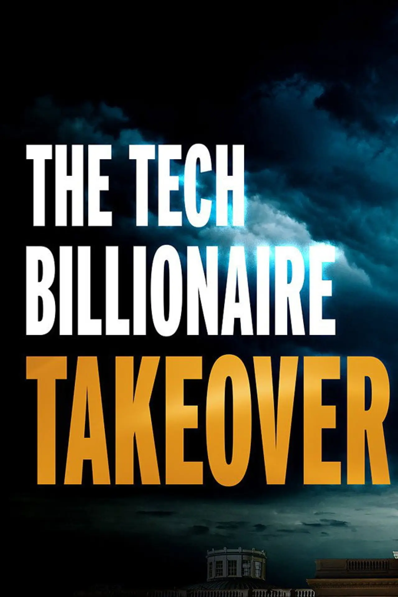 Movie poster "The Tech Billionaire Takeover"