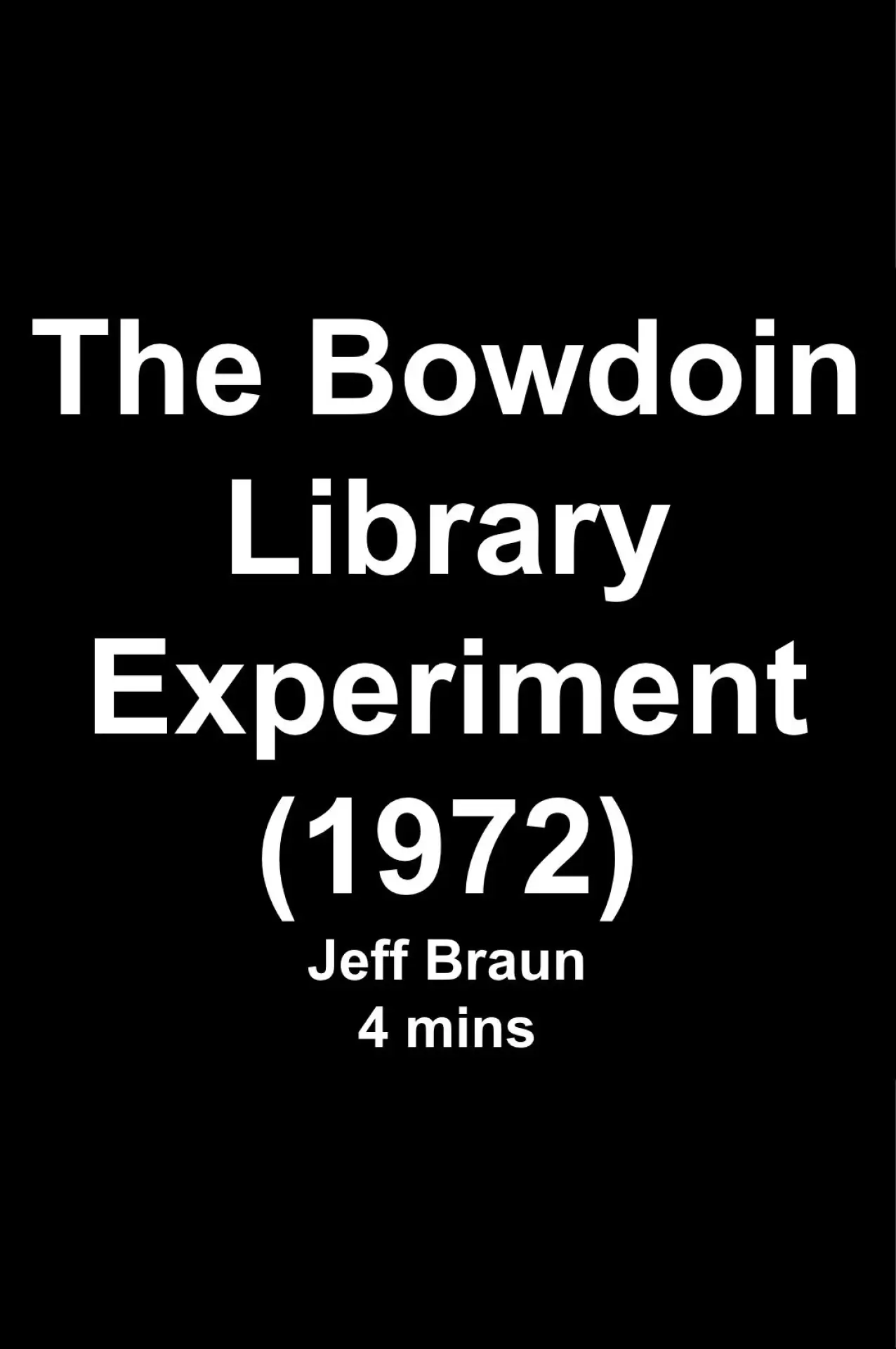 Movie poster "The Bowdoin Library Experiment 1972"
